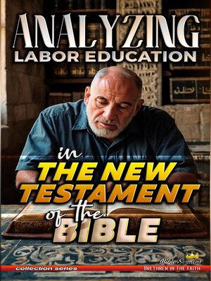 cover image of Analyzing Labor Education in the New Testament of the Bible